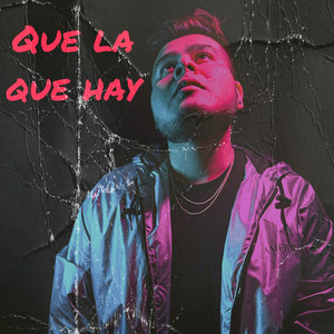 Que La Que Hay (Explicit)