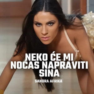 Neko ce mi nocas napraviti sina