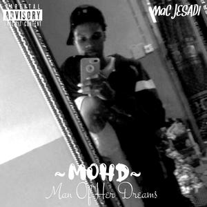 MOHD (Man Of Her Dreams) [Explicit]