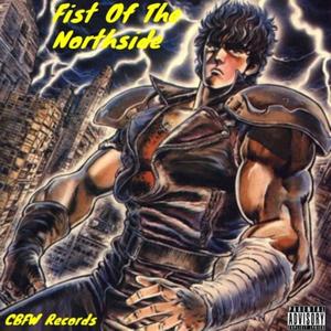 Fist Of The Northside (Explicit)