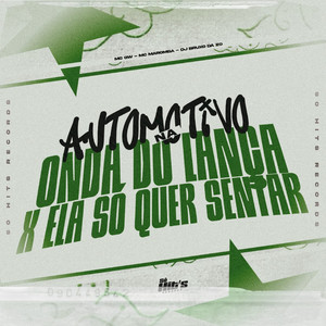 Automotivo na Onda do Lança x Ela so Quer Sentar (Explicit)