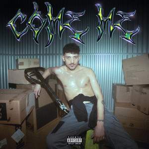 Come me (Explicit)