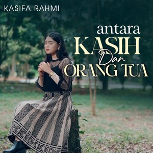 Antara Kasih Dan Orang Tua