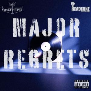 Major Regrets (Explicit)