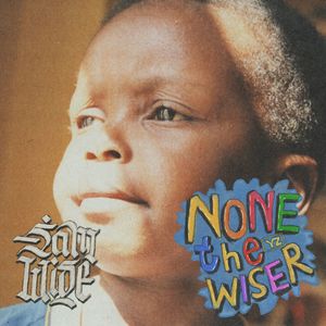 None The Wiser (Explicit)