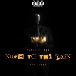 Numb To the Pain (Explicit)