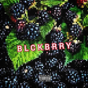 BLCKBRRY (Explicit)