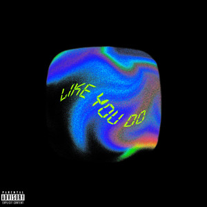 Like You Do (Explicit)