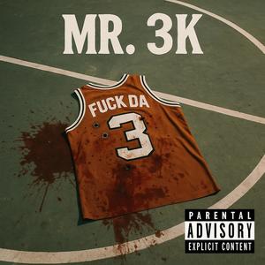 Mr.3K (feat. Lil Demon|Explicit)