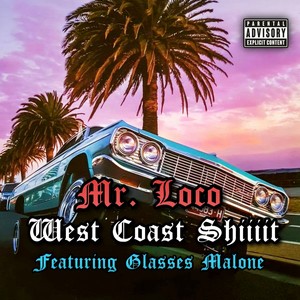 West Coast Shiiiit (Explicit)