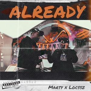 ALREADY (feat. LocoSoMajor) (Explicit)