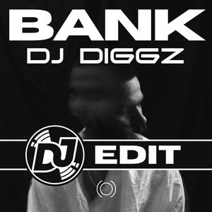 BANK (DJ EDIT)