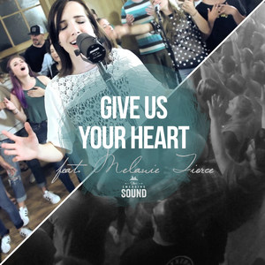 Give Us Your Heart[feat. Melanie Tierce & the Emerging Sound] (Live)