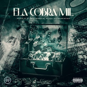 Ela Cobra Mil (Explicit)