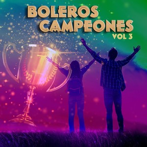 Boleros Campeones, Vol. 3