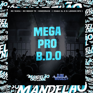 Mega pro B.D.O (Explicit)