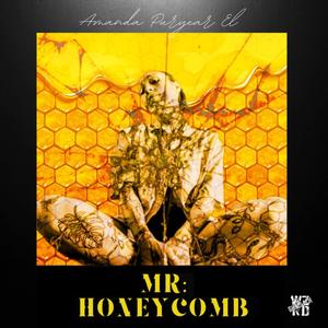 Mr: Honeycomb (feat. WZRD Gundlach)