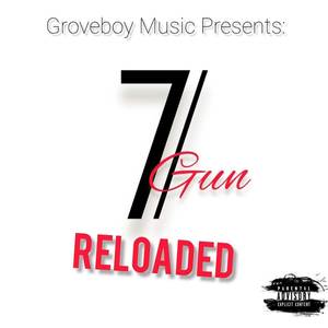 Gun 7 Reloaded (Explicit)