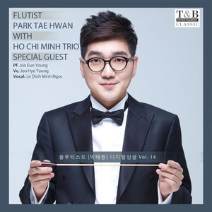 플루티스트 박태환 14th Digital Single Album “세계음악여행 프로젝트 : 호치민" (Flutist Park Tae Hwan 14th Digital Single Album)