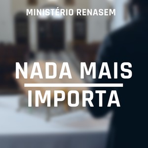 Nada Mais Importa