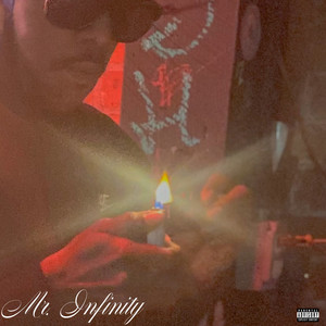 Mr. Infinity (Explicit)