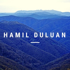 Hamil Duluan