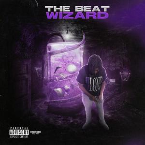 The Beat Wizard (Explicit)