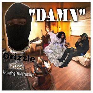 Damn (feat. OTM Frenchyy) [Explicit]