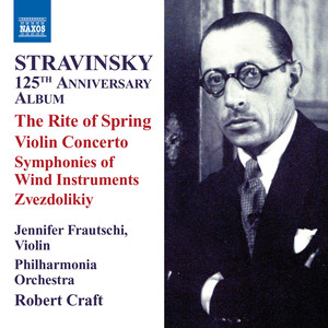 Stravinsky, I.: 125th Anniversary Album - The Rite of Spring / Violin Concerto (Craft) [Stravinsky, Vol. 8]