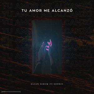 Tu Amor Me Alcanzó (Radio Edit)