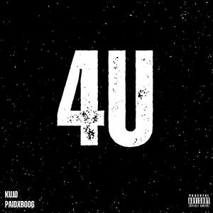 4 U (feat. PAIDBOOG) [Explicit]