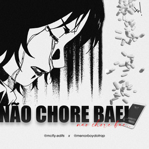 Não Chore Bae remix (Explicit)