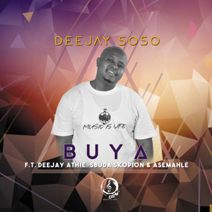 Buya(feat. Deejay Athie, Asemahle & Sbuda Skopion)