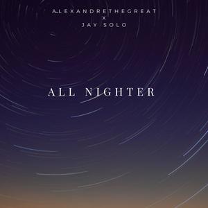 All Nighter (feat. Jay Solo) [Explicit]