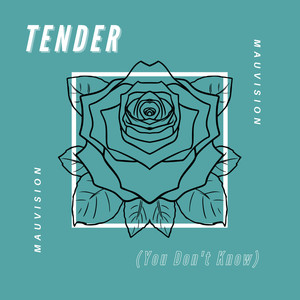 Tender (You Don't Know) - Deux