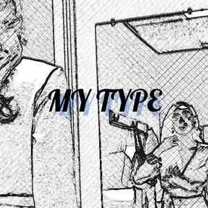 My Type (Explicit)