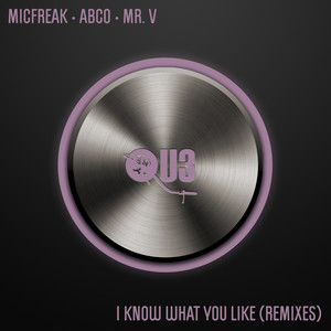 I Know What Like (MicFreak Refunk Remix)