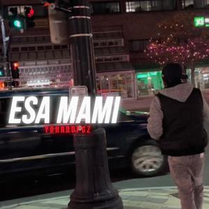 Esa Mami
