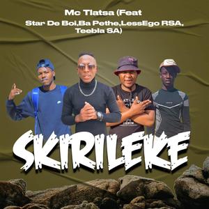 SKIRILEKE (feat. Star De Boi, Ba Pethe, LessEgo RSA & Teebla SA)