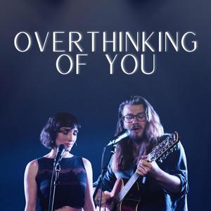 Overthinking of You (Live from QSC TouchMix Sessions)