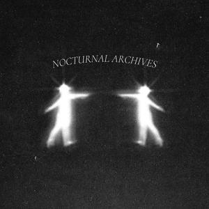 NOCTURNAL ARCHIVES (Explicit)