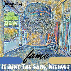 It aint the same without FAME (Explicit)