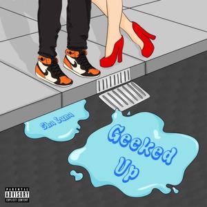 Geeked Up (Explicit)