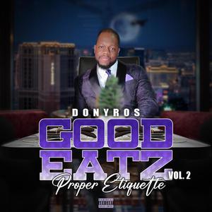 Good eatz Volume 2 Proper Etiquette (Explicit)