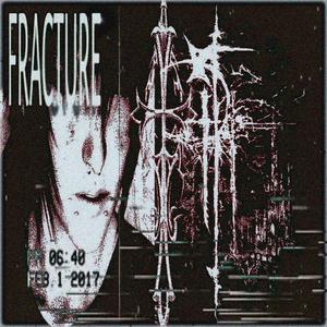 fracture. (Explicit)