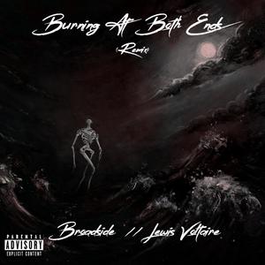 Burning At Both Ends (Remix) [Explicit]