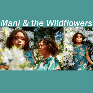 Mani & the Wildflowers