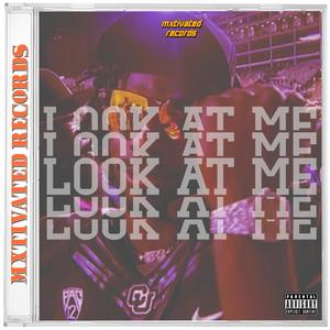 Look At Me (Explicit)