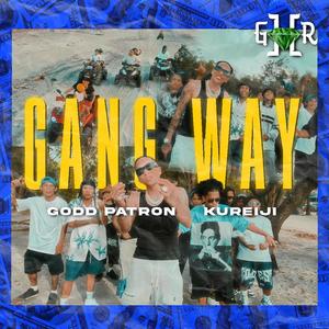 GANG WAY (feat. KUREIJI) [Explicit]