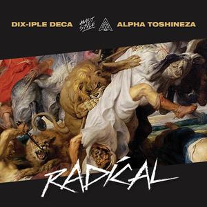 Radical (feat. Alpha Toshineza)